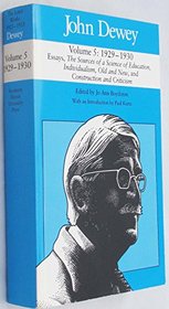 John Dewey: The Later Works, 1925-1953, Vol. 5