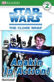Star Wars Clone Wars: Anakin in Action (Turtleback School & Library Binding Edition) (Star Wars the Clone War)