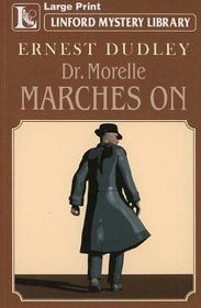 Dr. Morelle Marches on (Linford Mystery)