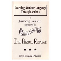 Learning Another Language Through Actions: With Classroom-Tested Lessons by Carol Adamski