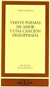 Veinte Poemas De Amor Y Una Cancion (Clasicos Castalia) (Spanish Edition)