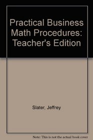 Practical Business Math Procedures: Teacher's Edition