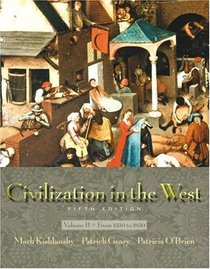 Civilization in the West, Vol. B: Chapters 11-22, Fifth Edition
