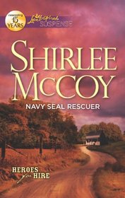 Navy SEAL Rescuer (Heroes For Hire, Bk 7) (Love Inspired Suspense, No 307)