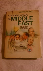 A Pictorial History of the Middle East: War and Peace from Antiquity to the Present