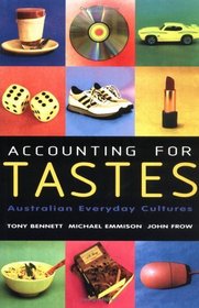 Accounting for Tastes : Australian Everyday Cultures