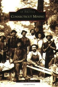 Connecticut Mining   (CT)  (Images of America)