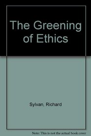 The Greening of Ethics