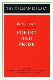 Bertolt Brecht: Poetry and Prose (German Library)