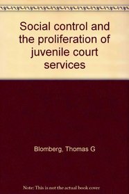 Social control and the proliferation of juvenile court services