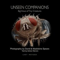 Unseen Companions: Big Views of Tiny Creatures