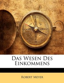 Das Wesen Des Einkommens (German Edition)