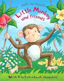 Little Monkey and Friends (Soft-to-Touch)