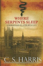 Where Serpents Sleep (A Sebastian St. Cyr Mystery)