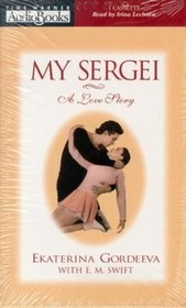 My Sergei : A Love Story