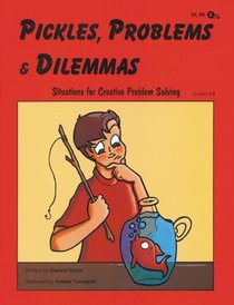 Pickles, Problems, and Dilemmas - Situations for Problem Solving