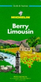 Michelin the Green Guide Berry/Limousin (Michelin Green Guide: Berry-Limousin French Edition)