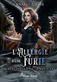 L'Allergie d'une Furie: Bureau Fdral de la Magie #4