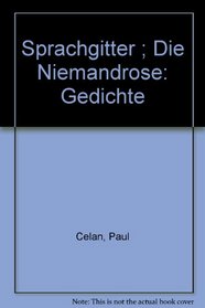 Sprachgitter ; Die Niemandrose: Gedichte (German Edition)