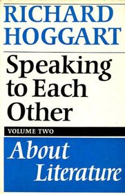 Speaking to Each Other: About Literature v. 2