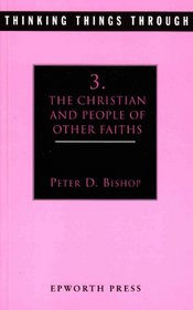 Thinking Things Through: And Christian  People of Other Faiths