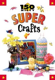 150 Nifty Super Crafts