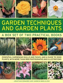 Garden Techniques and Garden Plants: Essential gardening skills and tasks, and a guide to 3000 plants, with more than 1900 photographs and illustrations (Two Volume Slipcase)