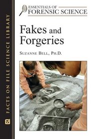 Fakes And Forgeries (Essentials of Forensic Science)