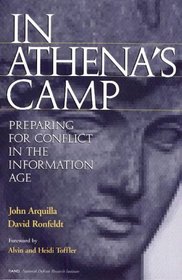 In Athena's Camp : Preparing for Conflict in the Information Age