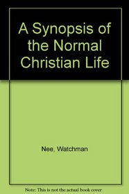 A Synopsis of the Normal Christian Life