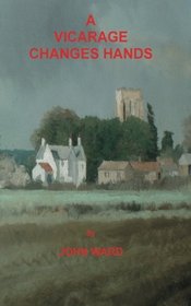 A Vicarage Changes Hands (On Her Majesty's Secret Whistle-blowing Service)