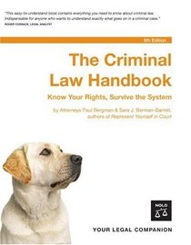 Criminal Law Handbook: Know Your Rights, Survive the System