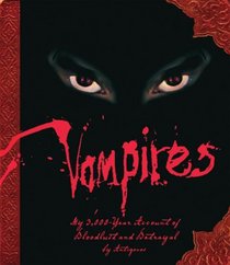 Vampires: My 3,000-year Account of Bloodlust and Betrayal by Antigonos