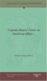 Captain Maury's letter on American affairs ...