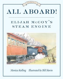 All Aboard!: Elijah McCoy's Steam Engine (Great Idea Series)