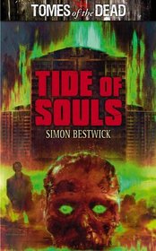 Tide of Souls: Tombs of the Dead (Tomes of the Dead)