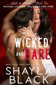 Wicked and Bare (Matt & Madison, Part Two) (Wicked Lovers: Soldiers For Hire)