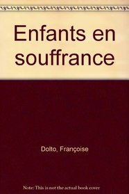 Enfants en souffrance (French Edition)