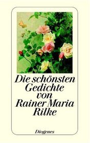 Die schnsten Gedichte von Rainer Maria Rilke