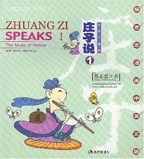 Zhuangzi Speaks I: The Music of Nature (English-Chinese)