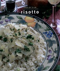 Serie delicias: Risotto (Delicias/ Delights) (Spanish Edition)