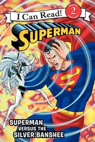 Superman versus the Silver Banshee (I Can Read, Level 2)