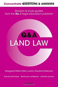 Concentrate Questions and Answers Land Law: Law Q&A Revision and Study Guide (Concentrate Law Questions & Answers)
