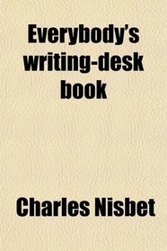 Everybody's writing-desk book
