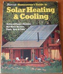 Homeowner's Guide to Solar Heating and Cooling