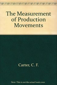 The Measurement of Production Movements
