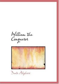William the Conqueror (Large Print Edition)