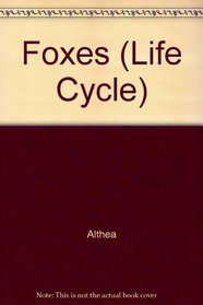 Foxes (Life Cycle S)