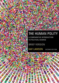 The Human Polity: A Comparative Introduction to Political Science, Brief