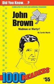 John Brown: Madman or Martyr
